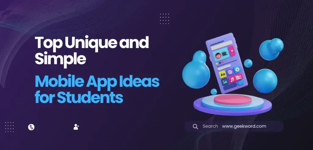 Unique Mobile App Ideas for Students